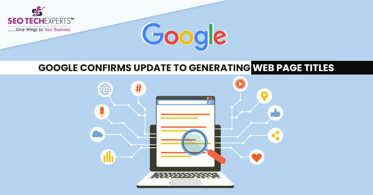 Google Confirms Update to Generating Web Page Titles