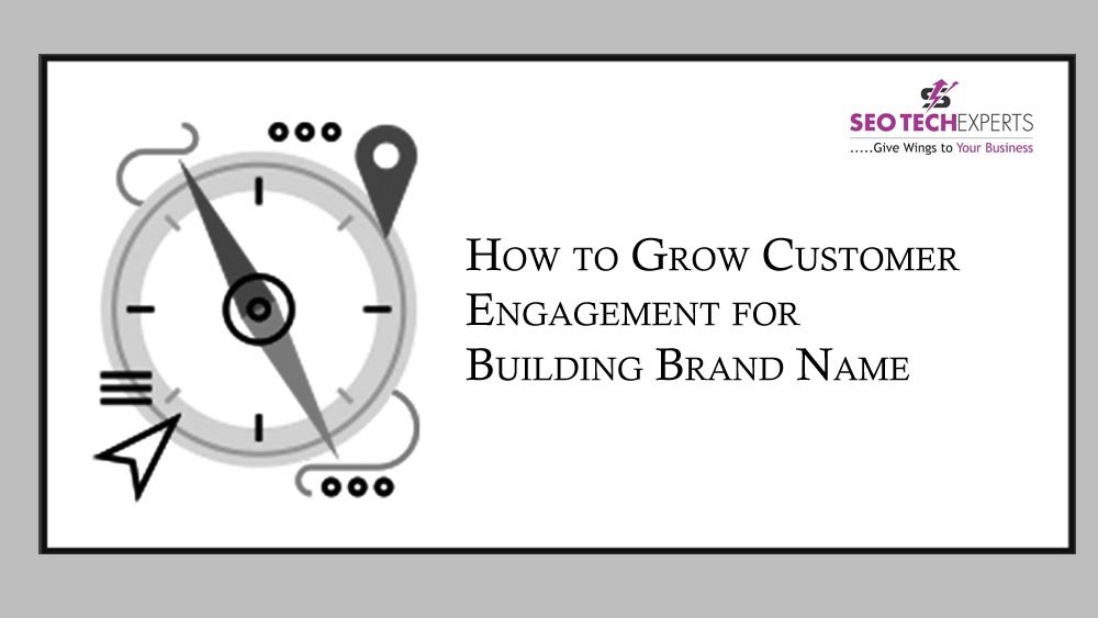 customer Engagement for  building brands